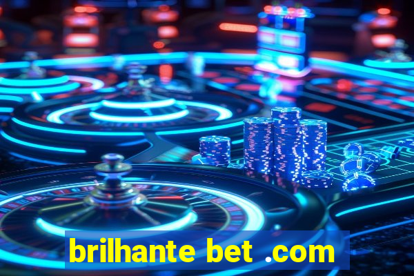 brilhante bet .com